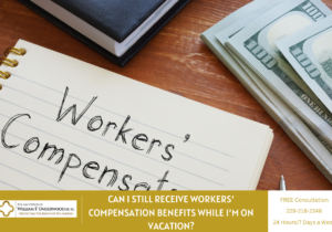 Can I Still Receive Workers’ Compensation Benefits While I’m on Vacation?